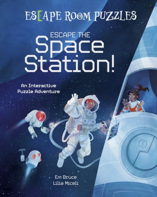 Escape Room Puzzles: Escape the Space Station! : An Interactive Puzzle Adventure