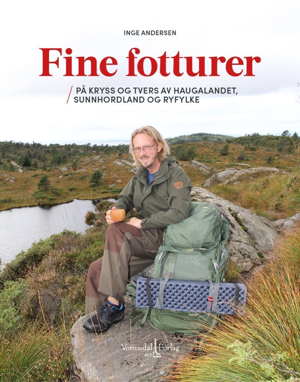 Fine fotturer : på kryss og tvers av Haugalandet, Sunnhordland og Ryfylke