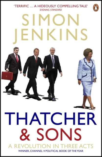 Thatcher and Sons : A Revolution in Three Acts