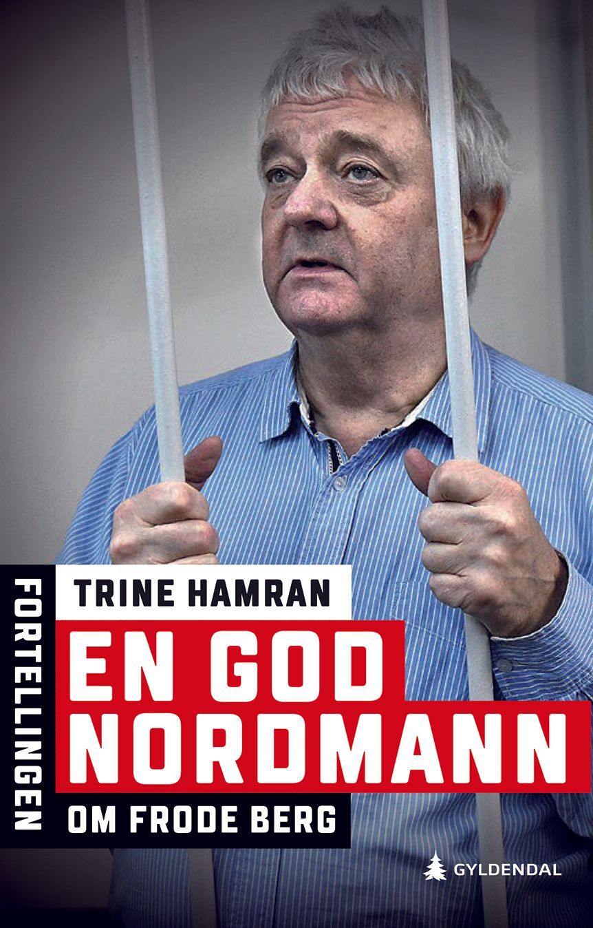 En god nordmann : fortellingen om Frode Berg