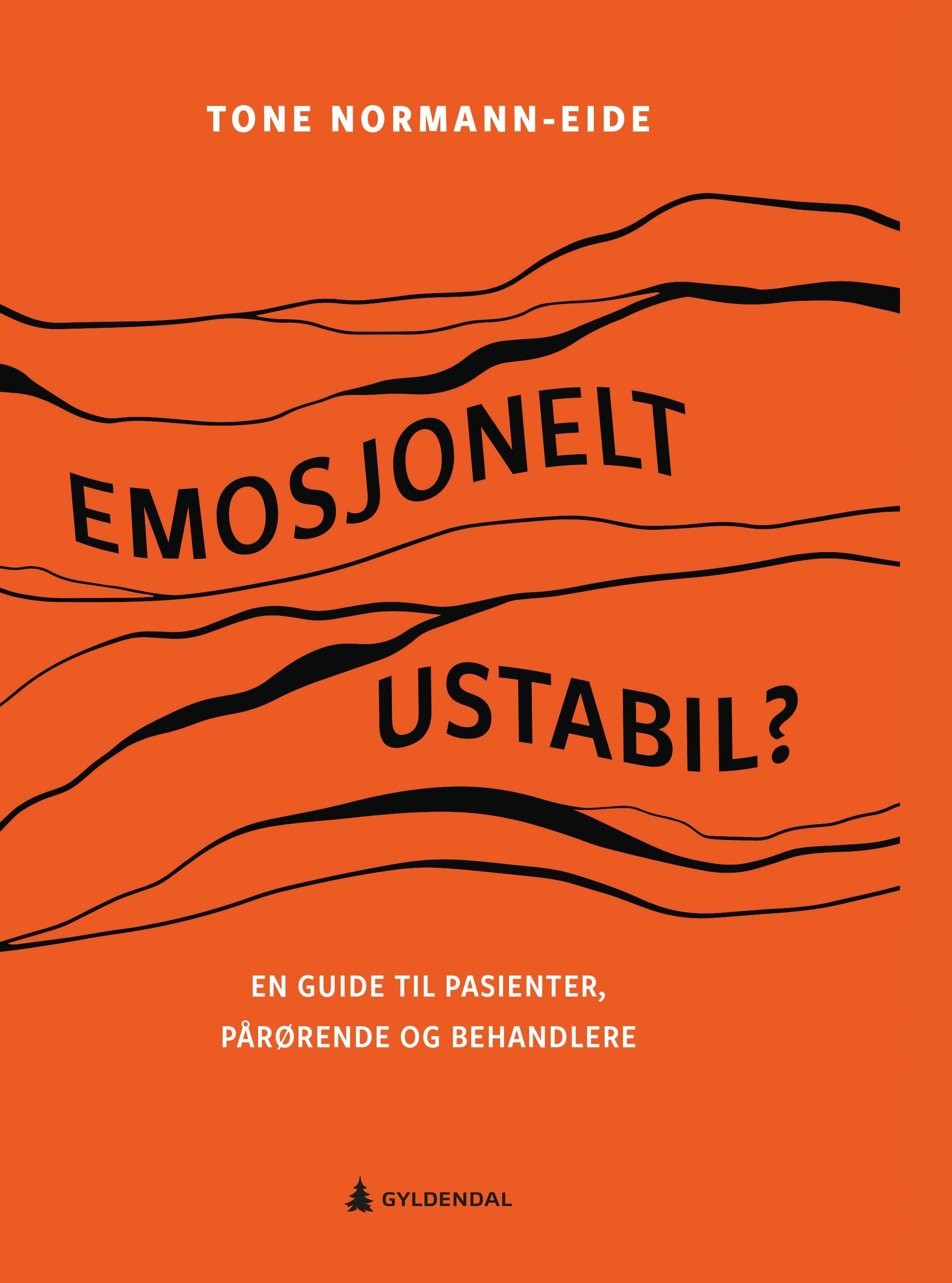 Forsidebilde av Emosjonelt ustabil? : en guide til pasienter, pårørende og behandlere