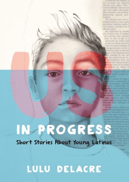 Forsidebilde av Us, in Progress: Short Stories About Young Latinos