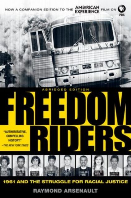 Freedom Riders Abridged : 1961 and the Struggle for Racial Justice