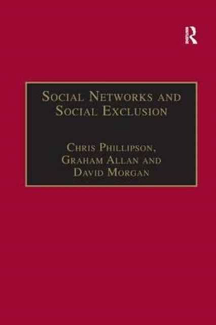 Social Networks and Social Exclusion : Sociological and Policy Perspectives