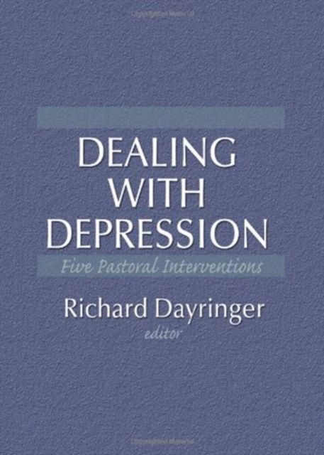 Dealing with Depression : Five Pastoral Interventions