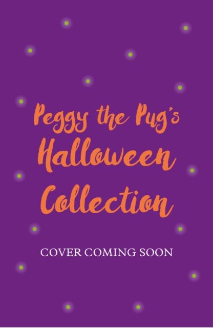 Forsidebilde av Peggy the Pug's Halloween Collection : Includes Two Spooky Stories!