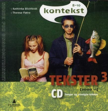 Kontekst 8-10 : norsk for ungdomstrinnet. Tekster 3