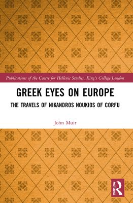 Greek Eyes on Europe : The Travels of Nikandros Noukios of Corfu