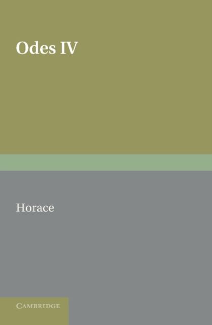 Horace Odes IV : With Introduction and Notes