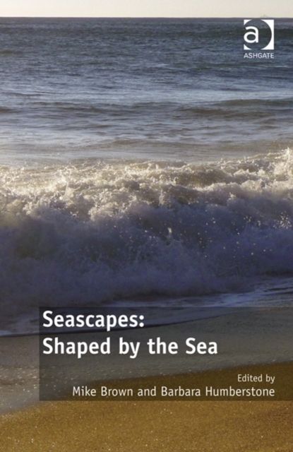 Seascapes: Shaped by the Sea