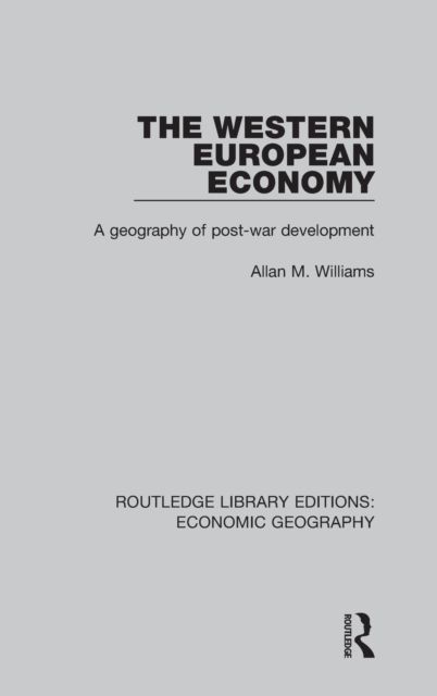 The Western European Economy : A geography of post-war development