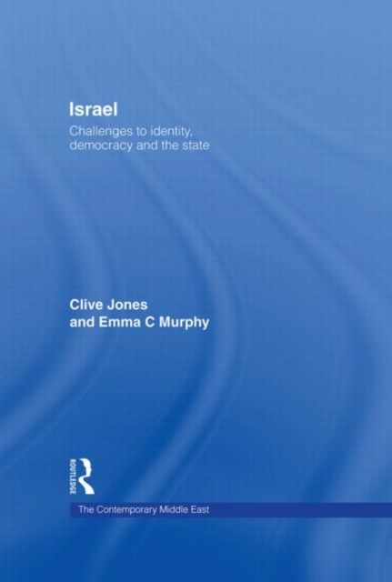 Israel : Challenges to Identity, Democracy and the State