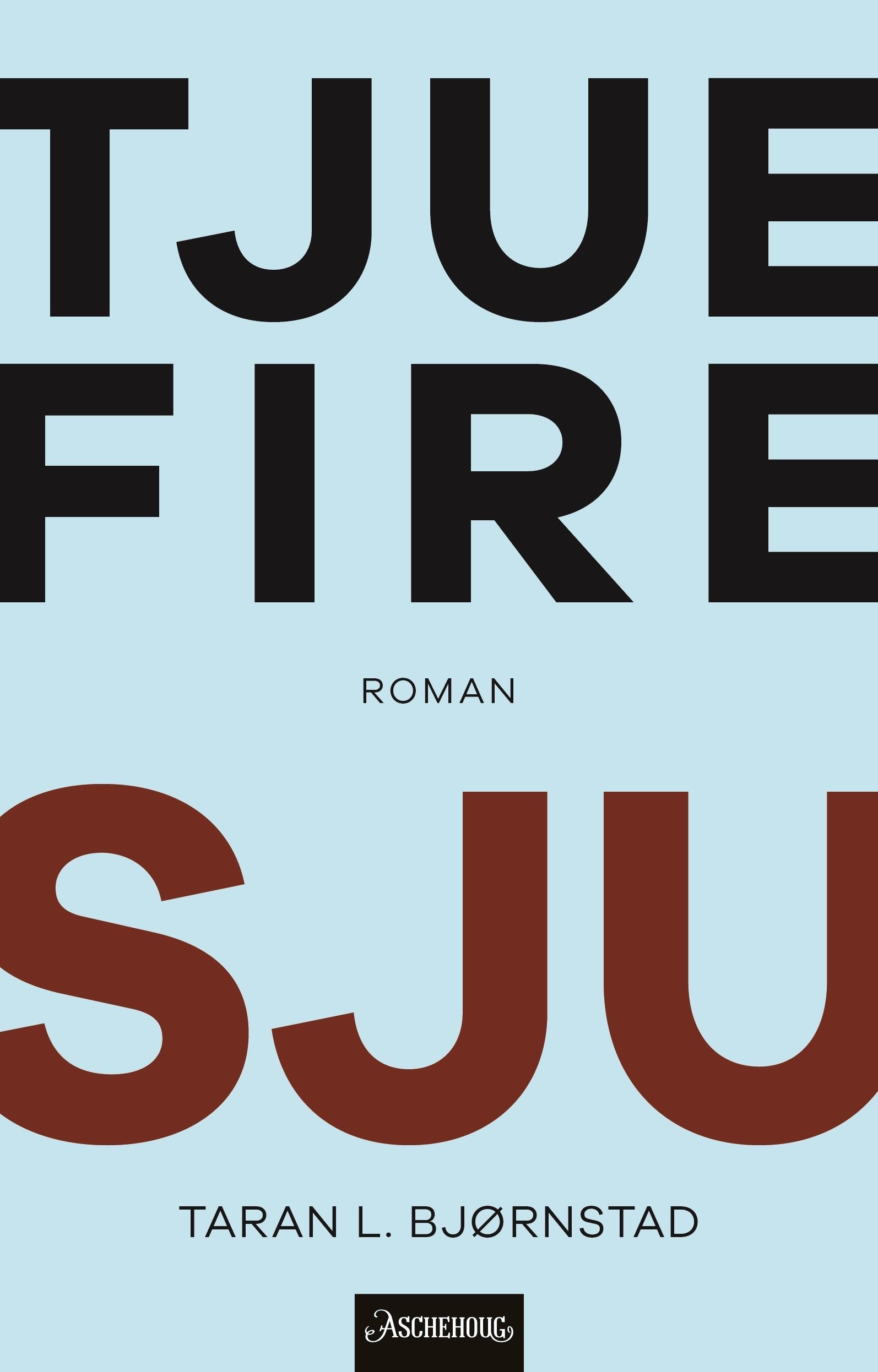 Tjuefire sju : roman