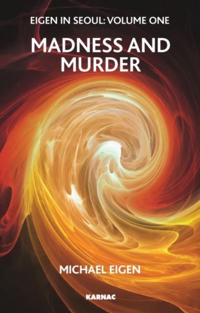 Eigen in Seoul : Madness and Murder