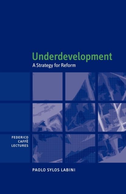 Underdevelopment : A Strategy for Reform