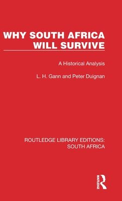 Why South Africa Will Survive : A Historical Analysis