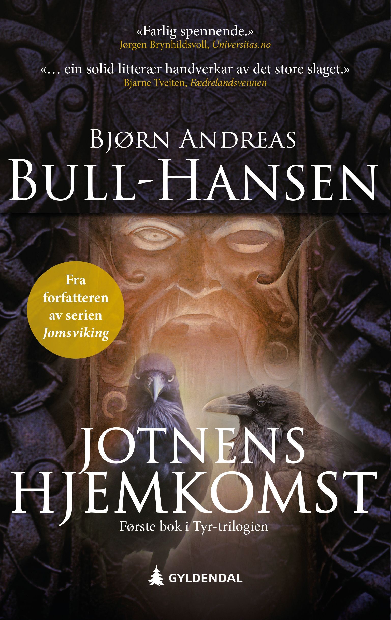 Jotnens hjemkomst : roman