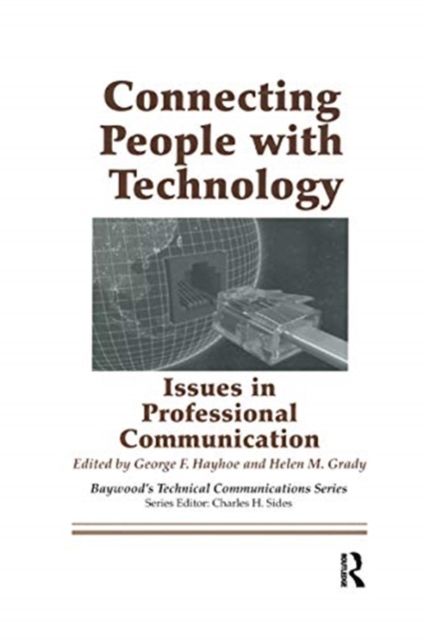 Connecting People with Technology : Issues in Professional Communication