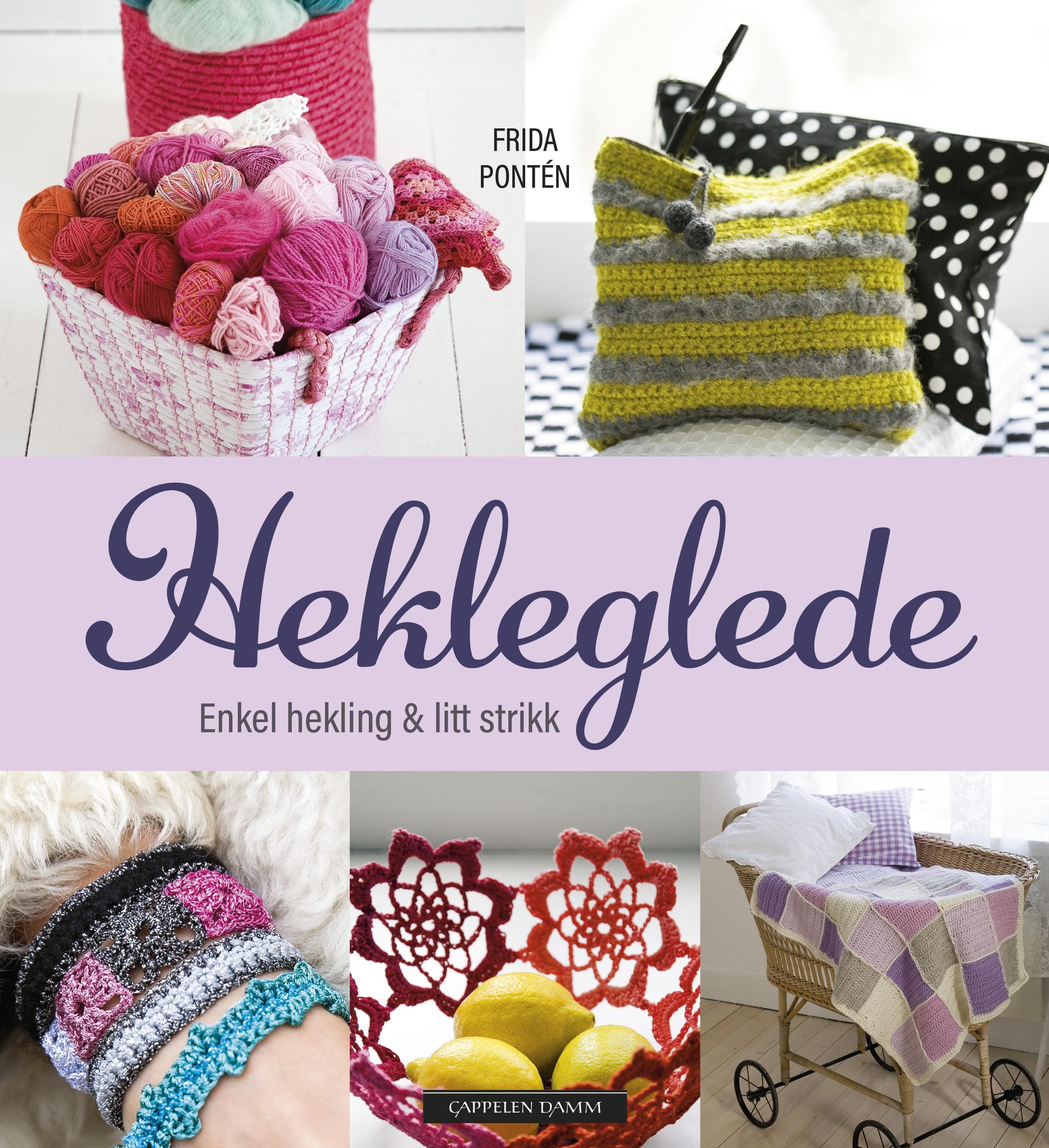 Hekleglede : enkel hekling & litt strikk