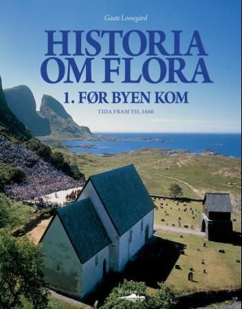 Før byen kom : tida fram til 1860