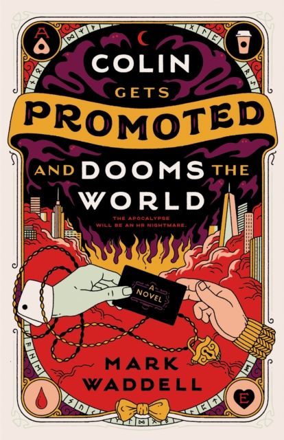 Colin Gets Promoted and Dooms the World