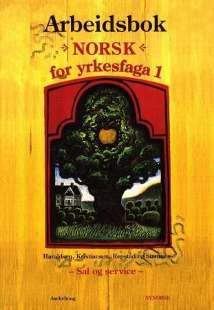 Norsk for yrkesfaga 1 : arbeidsbok : sal og service, modul 1