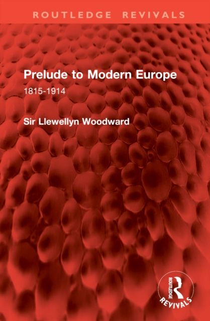 Prelude to Modern Europe : 1815-1914