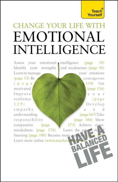 Change Your Life With Emotional Intelligence : A psychological workbook to boost emotional awareness and transform relationships