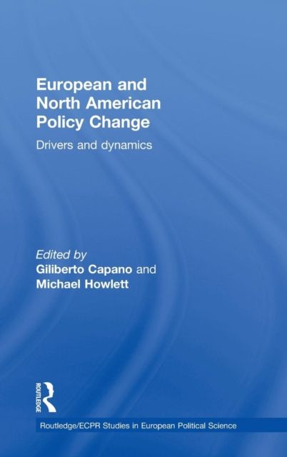 European and North American Policy Change : Drivers and Dynamics