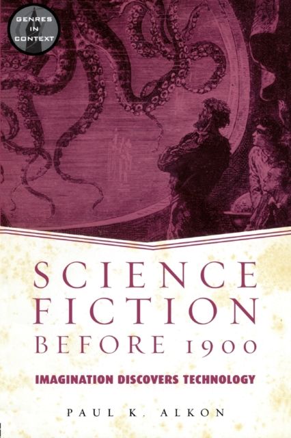Science Fiction Before 1900 : Imagination Discovers Technology
