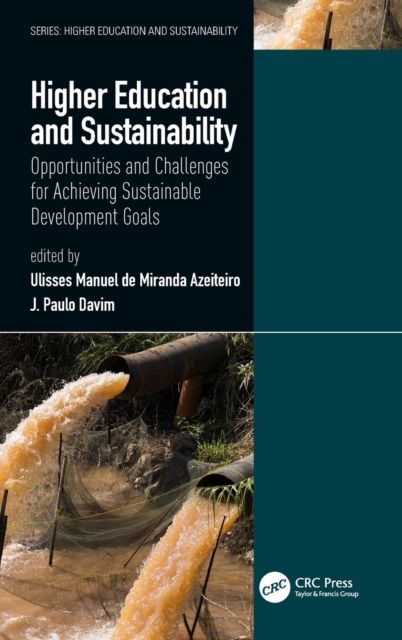 Higher Education and Sustainability : Opportunities and Challenges for Achieving Sustainable Development Goals