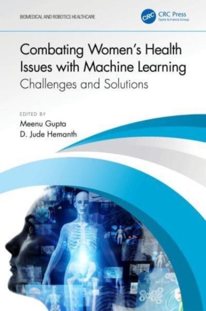 Combating Women's Health Issues with Machine Learning : Challenges and Solutions