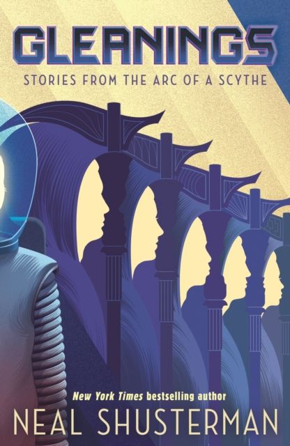 Gleanings : stories from the Arc of a Scythe