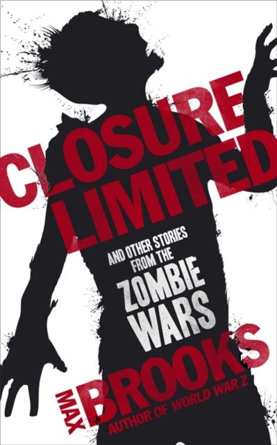 Closure, limited : and other zombie tales
