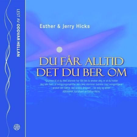 Du får alltid det du ber om