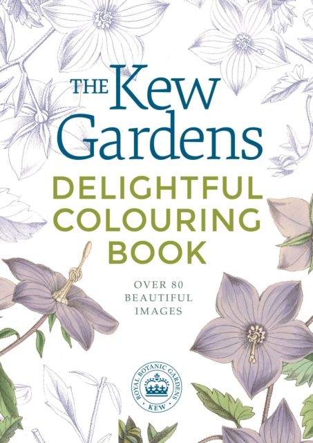 The Kew Gardens Delightful Flowers Colouring Book : Over 80 Beautiful Images