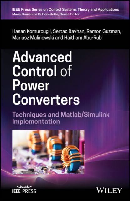 Advanced Control of Power Converters : Techniques and Matlab/Simulink Implementation