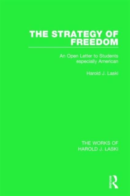 The Strategy of Freedom (Works of Harold J. Laski) : An Open Letter to Students, especially American