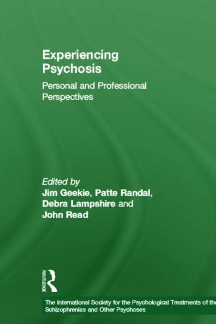 Experiencing Psychosis : Personal and Professional Perspectives