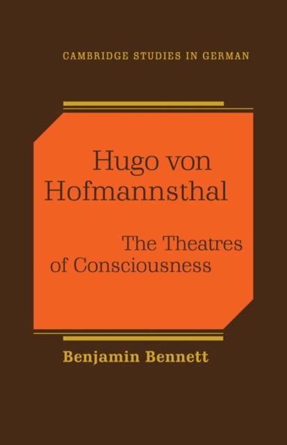 Hugo von Hofmannsthal : The Theaters of Consciousness