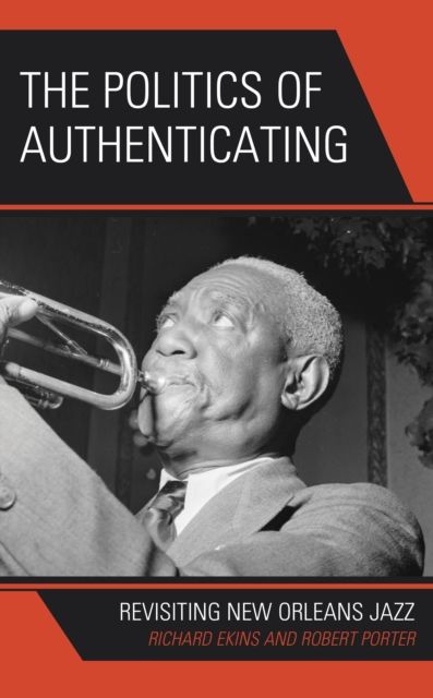 The Politics of Authenticating : Revisiting New Orleans Jazz