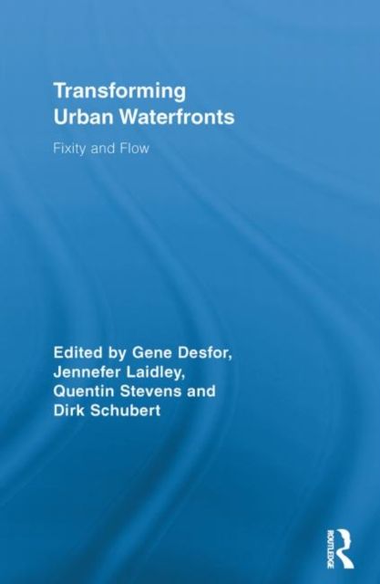 Forsidebilde av Transforming Urban Waterfronts : Fixity and Flow