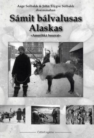 Sámit bálvalusas Alaskas : "Amerikhá breavat" : nuorttanastes 1901-1937