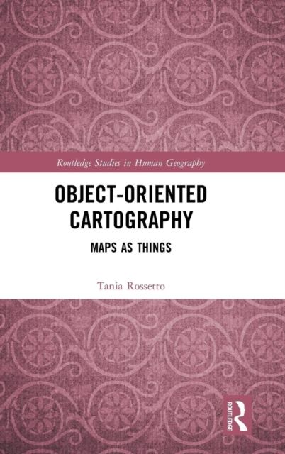 Object-Oriented Cartography : Maps as Things