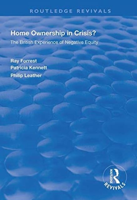 Home Ownership in Crisis? : The British Experience of Negative Equity