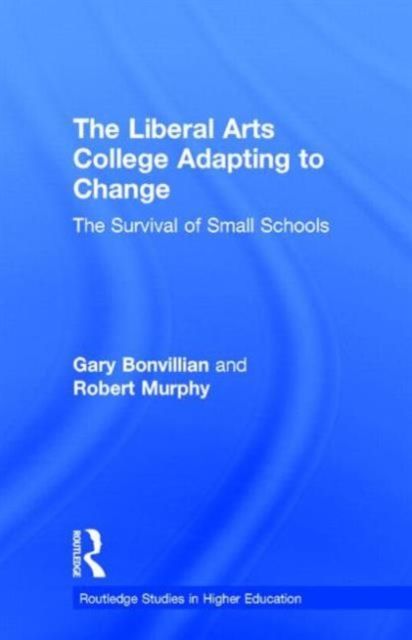 The Liberal Arts College Adapting to Change : The Survival of Small Schools
