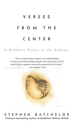 Verses from the Center : A Budhist Vision of the Sublime