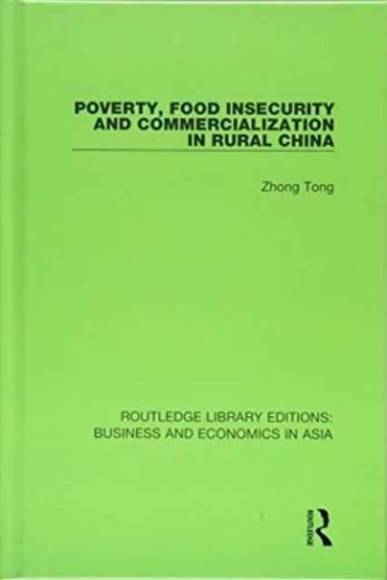 Poverty, Food Insecurity and Commercialization in Rural China