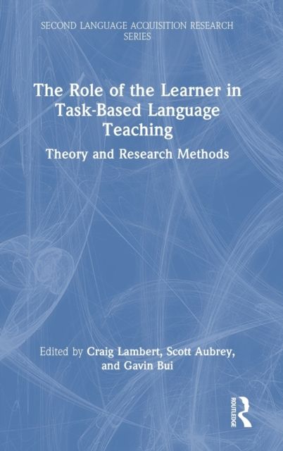 The Role of the Learner in Task-Based Language Teaching : Theory and Research Methods