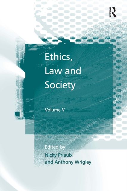 Ethics, Law and Society : Volume V
